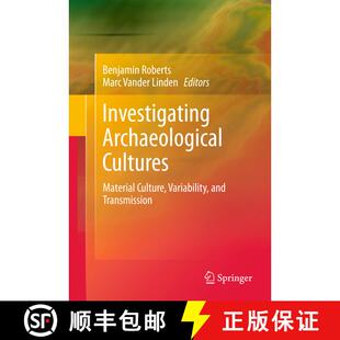 【3-4周达】Investigating Archaeological Cultures : Material Culture, Variability, and Transmission [9781493900138]