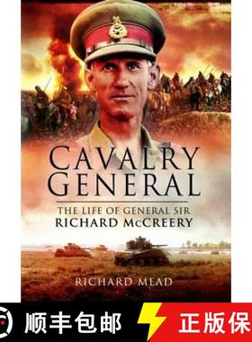 【3-4周达】Last Great Cavalryman: The Life of General Sir Richard McCreery Commander Eighth Army: The... [9781848844650]