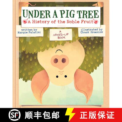 预订 精装 Under a Pig Tree: A History of the Noble Fruit (a Mixed-Up Book) [9781419714887]