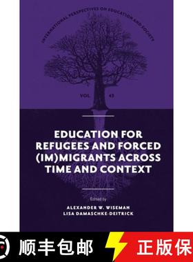 【3-4周达】Education for Refugees and Forced (Im)Migrants Across Time and Context [9781837534210]