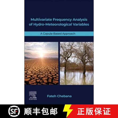 【3-4周达】Multivariate Frequency Analysis of Hydro-Meteorological Variables: A Copula-Based Approach [9780323959087]