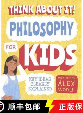 【3-4周达】Think About It! Philosophy for Kids: Key Ideas Clearly Explained [9781789508710]
