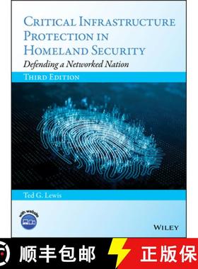 【3-4周达】Critical Infrastructure Protection In Homeland Security - Defending A Networked Nation, Th... [9781119614531]