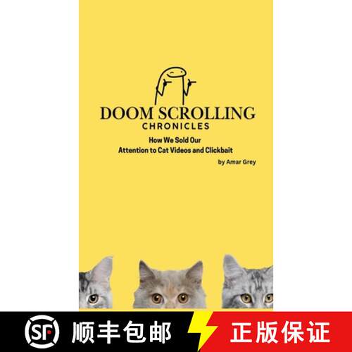 【3-4周达】Doom Scrolling Chronicles : How We Sold Our  Attention to Cat Videos and Clickbait [9798230926047]