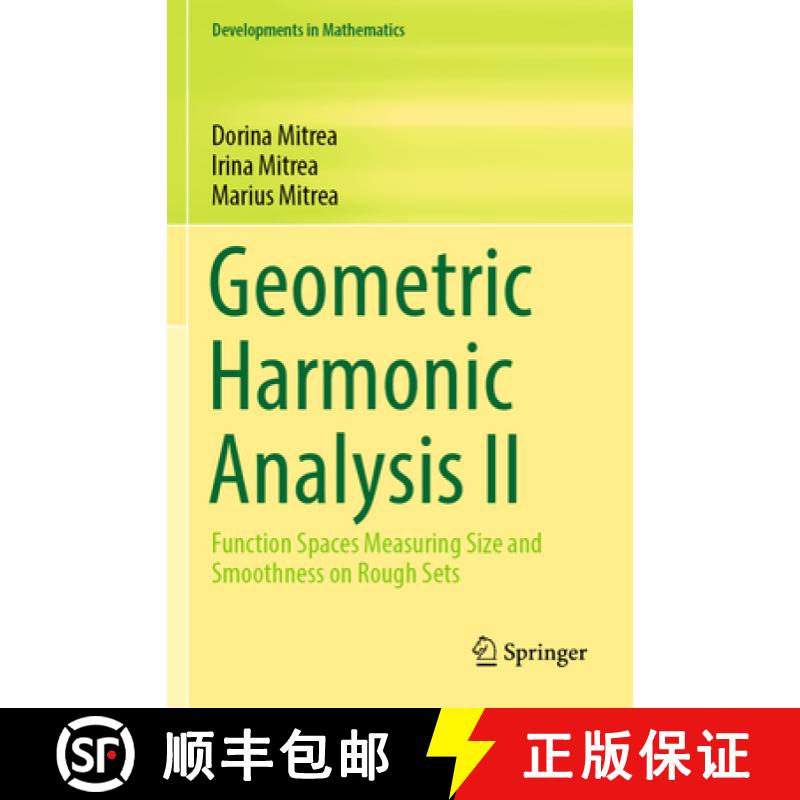 【4周达】Geometric Harmonic Analysis II: Function Spaces Measuring Size and Smoothness on Rough Sets [9783031137204]