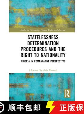 【3-4周达】Statelessness Determination Procedures and the Right to Nationality: Nigeria in Comparativ... [9781032244730]