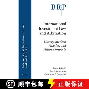 预订 International Investment Law and Arbitration: History, Modern Practice, and Future Prospects [9789004363021]