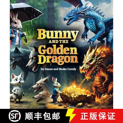 【3-4周达】精装 Bunny and the Golden Dragon: by Shoko and Simon Creedy [9781922562593]