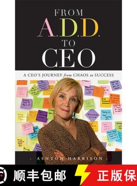 【3-4周达】From A.D.D. to CEO: A Ceo's Journey from Chaos to Success [9781599323473]