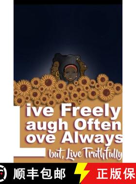 预订 Live Freely, Laugh Often, Love Always; But Live Truthfully [9781716904899]