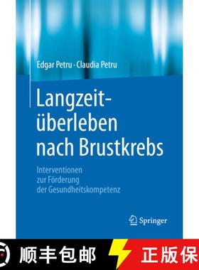 【3-4周达】Langzeitüberleben Nach Brustkrebs: Interventionen Zur Förderung Der Gesundheitskompetenz [9783662470039]