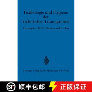 【3-4周达】Toxikologie und Hygiene der technischen Lösungsmittel: Im Auftrage des Ärztlichen Aussch... [9783642656088]