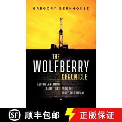 【3-4周达】The Wolfberry Chronicle: And Other Permian Basin Tales From The Henry Oil Company [9781733186957]