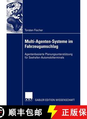 【3-4周达】Multi-Agenten-Systeme im Fahrzeugumschlag : Agentenbasierte Planungsunterstützung für Se... [9783824480296]