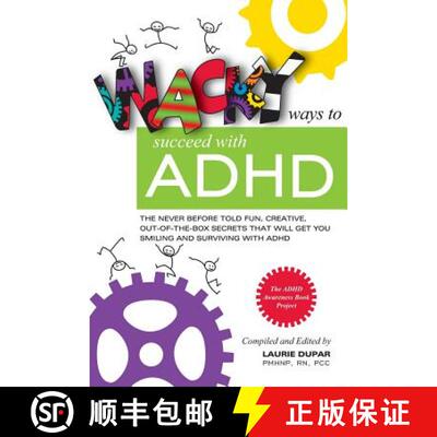 【3-4周达】Wacky ways to Succeed with ADHD: The never before fun, creative out of the box secrets tha... [9780996688000]
