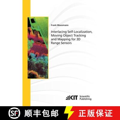 【3-4周达】Interlacing Self-Localization, Moving Object Tracking and Mapping for 3D Range Sensors [9783866449770]