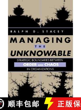 【3-4周达】Managing The Unknowable: Strategic Boundaries Between Order And Chaos In Organizations (Ls... [9781555424633]