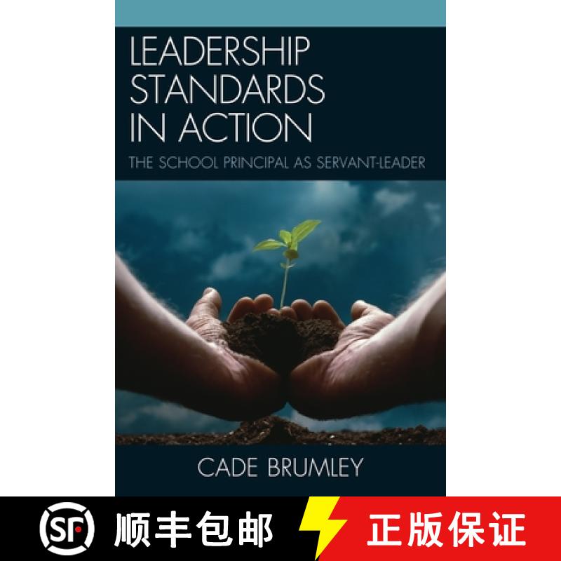 【3-4周达】Leadership Standards in Action : The School Principal as Servant-Leader [9781610483919]