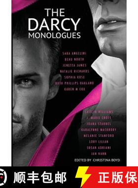 预订 The Darcy Monologues: A romance anthology of Pride and Prejudice short stories in Mr. Darcy's ow... [9780998654027]