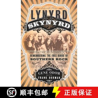 【3-4周达】Lynyrd Skynyrd: Remembering the Free Birds of Southern Rock [9780767910279]