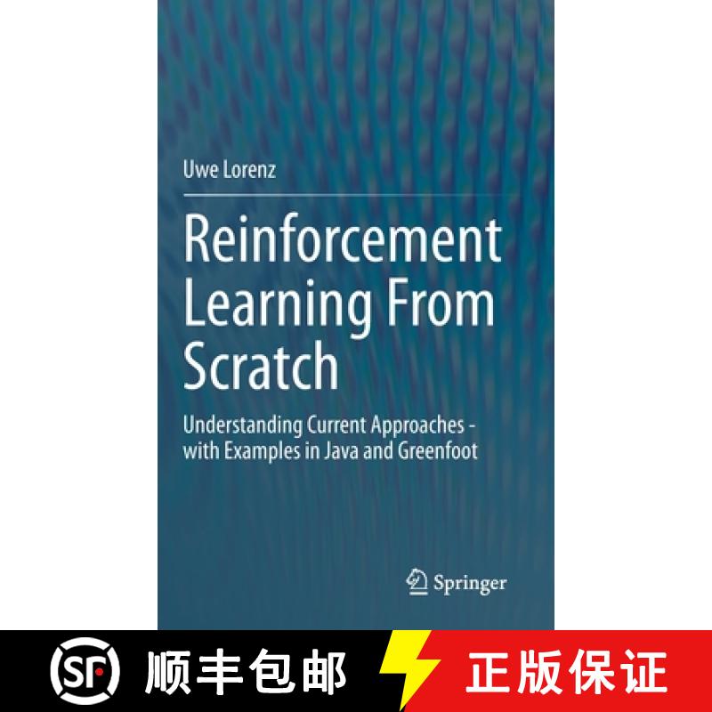 【3-4周达】Reinforcement Learning From Scratch : Understanding Current Approaches - with Examples in ... [9783031090295]