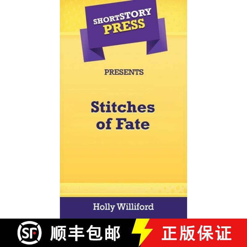 【3-4周达】Short Story Press Presents Stitches of Fate [9781648911255]