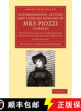 预订 Autobiography, Letters and Literary Remains of Mrs Piozzi (Thrale) 2 Volume Set: With Notes and ... [9781108059718]