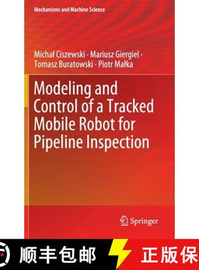 【3-4周达】Modeling and Control of a Tracked Mobile Robot for Pipeline Inspection [9783030427146]