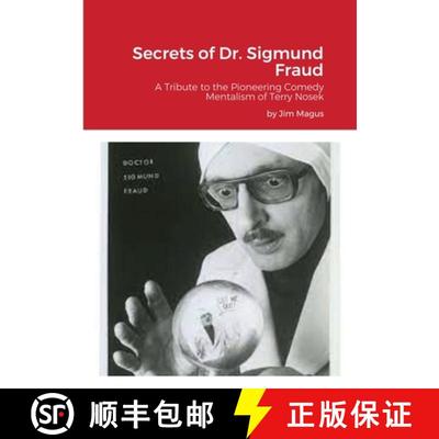 【3-4周达】Secrets of Dr. Sigmund Fraud: A Tribute to the Pioneering Comedy Mentalism of Terry Nosek [9781667115900]
