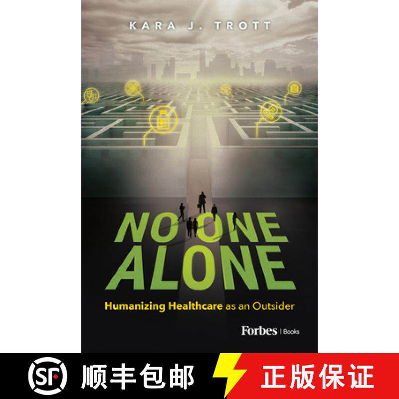 【3-4周达】No One Alone : Humanizing Healthcare as an Outsider [9798887506111]