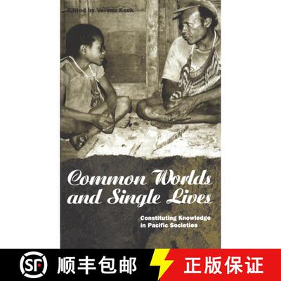 【3-4周达】Common Worlds and Single Lives : Constituting Knowledge in Pacific Societies [9781859731697]