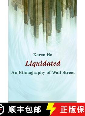 预订 Liquidated: An Ethnography of Wall Street [9780822345992]