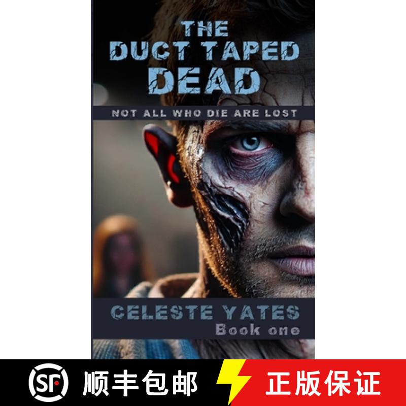 【3-4周达】The Duct Taped Dead: Not All Who Are Lost are Dead [9781326543815]