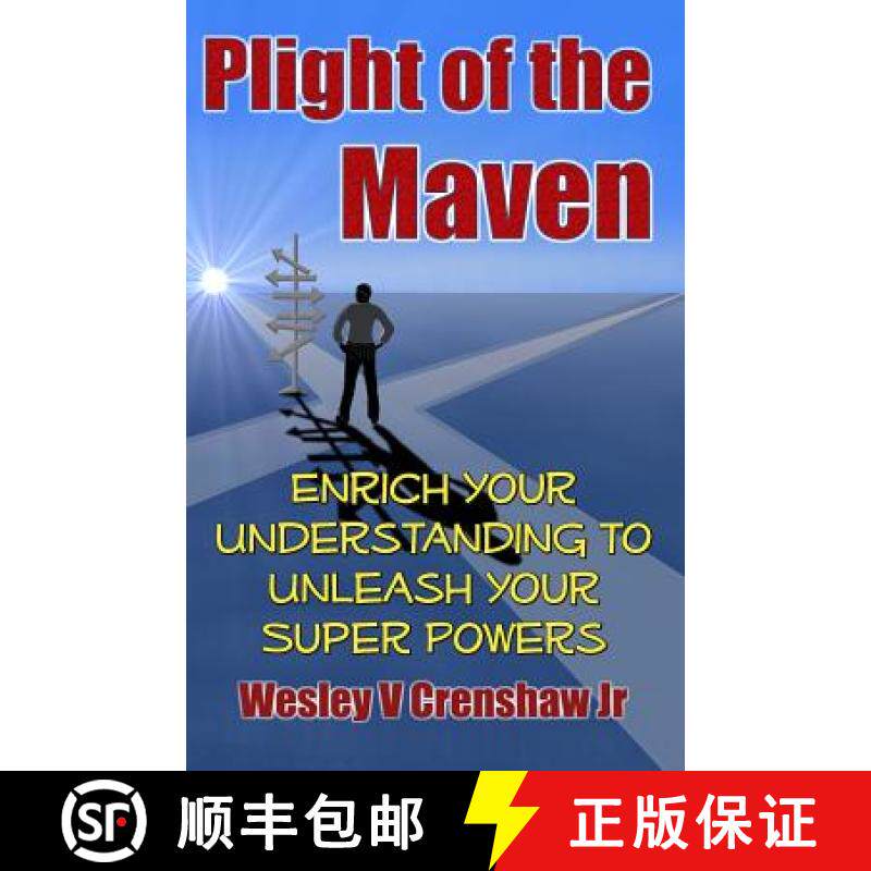 预订 Plight of the Maven: Enrich Your Understanding to Unleash Your Superpowers [9780615952673]