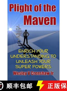 【3-4周达】Plight of the Maven: Enrich Your Understanding to Unleash Your Superpowers [9780615952673]