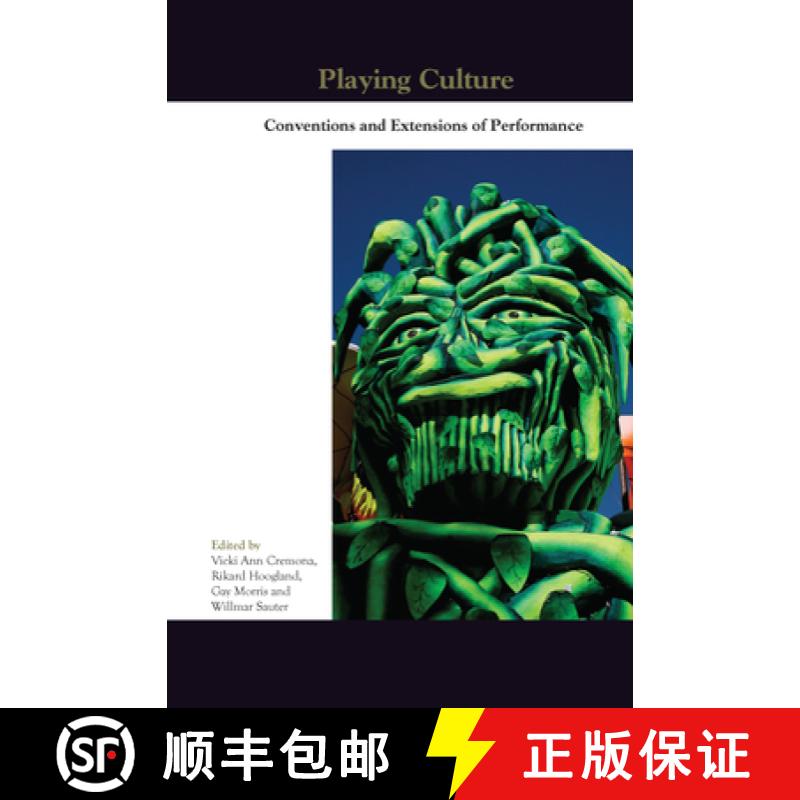 【3-4周达】Playing Culture: Conventions and Extensions of Performance [9789042037908]