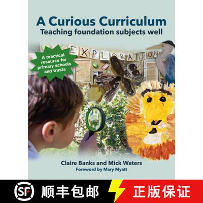 【3-4周达】A Curious Curriculum: Teaching Foundation Subjects Well [9781785836435]