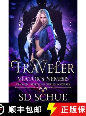 【3-4周达】Traveler, Viator's Nemesis: A YA Urban Fantasy (Chosen Defender Series, Prequel) [9798990646230]