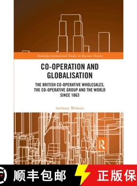 【3-4周达】Co-operation and Globalisation: The British Co-operative Wholesales, the Co-operative Grou... [9780367786687]