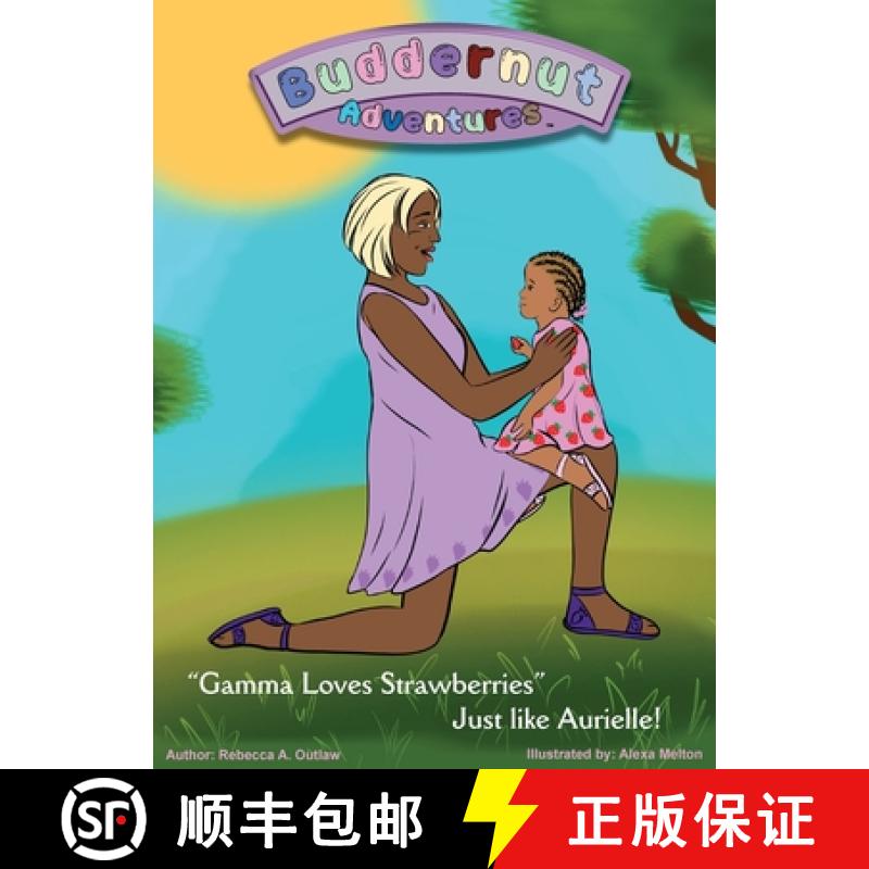 【2-3周达】Buddernut Adventures: Gamma Loves Strawberries Just Like Aurielle [9781087871493]