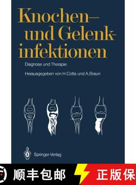 【3-4周达】Knochen- Und Gelenkinfektionen: Diagnose Und Therapie 5. Heidelberger Orthopädie-Symposium [9783642717734]