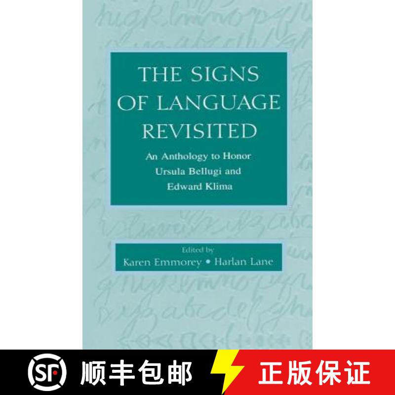 【4周达】The Signs of Language Revisited: An Anthology to Honor Ursula Bellugi and Edward Klima [9781138003262]