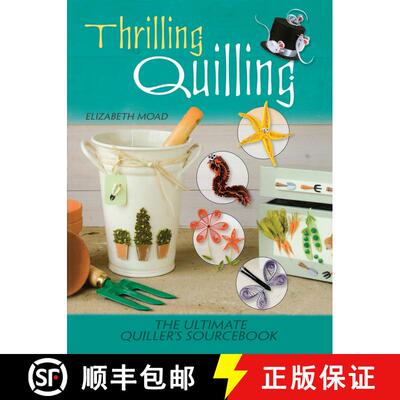 预订 Thrilling Quilling: The Ultimate Quiller’s Sourcebook [9780486808154]