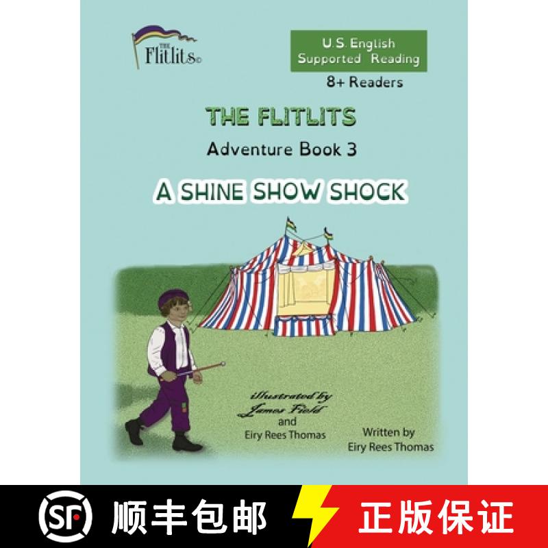 【3-4周达】THE FLITLITS, Adventure Book 3, A SHINE SHOW SHOCK, 8+Readers, U.S. English, Supported Rea... [9781916778757]