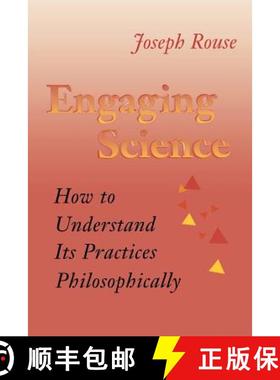 【3-4周达】Engaging Science: How to Understand Its Practices Philosophically [9780801482892]