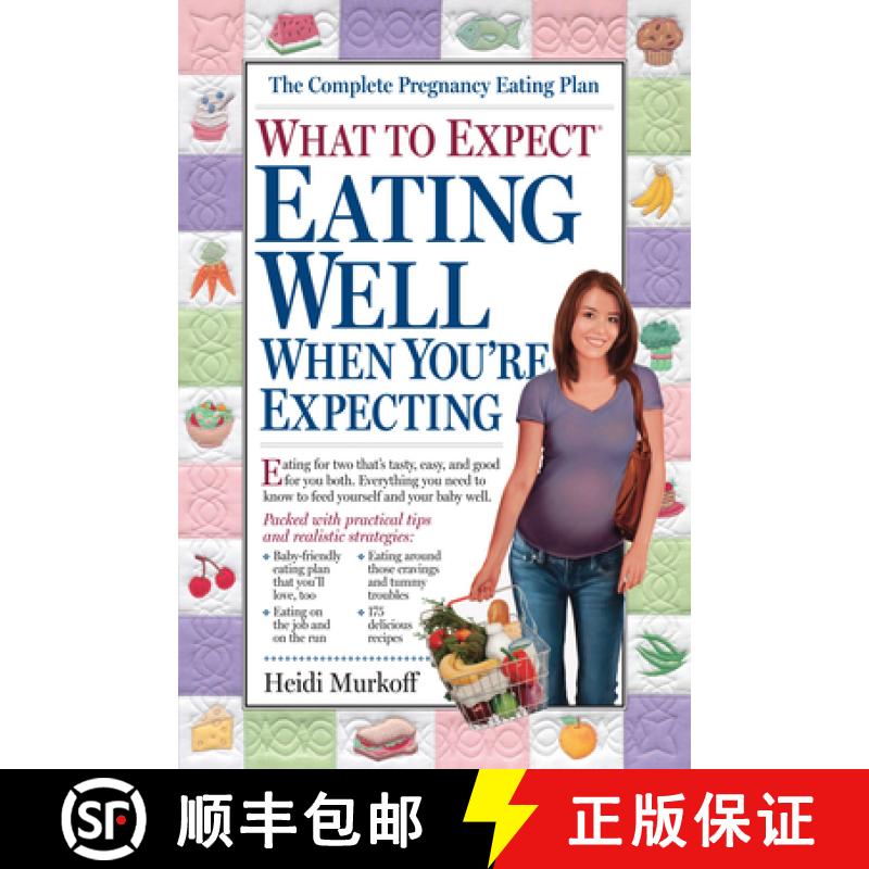 What to Expect: Eating Well When You're Expecting [9780761133261]