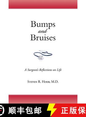 预订 Bumps and Bruises: A Surgeon's Reflections on Life [9781662452468]