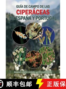 预订 Guía de Campo de las Ciperáceas de España y Portugal Field Guide of Spanish and Portuguese Se... [9788412665604]