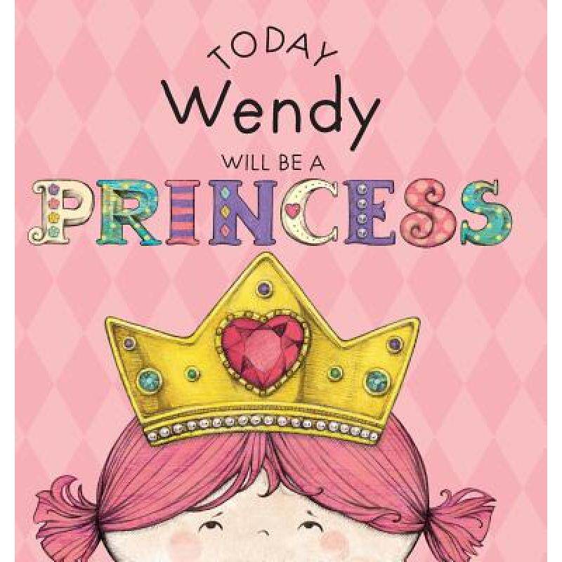 预订 Today Wendy Will Be a Princess [9781524849900]高性价比高么？