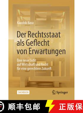 【3-4周达】Der Rechtsstaat als Geflecht von Erwartungen : Eine neue Sicht auf Wirtschaft und Recht f... [9783658396930]